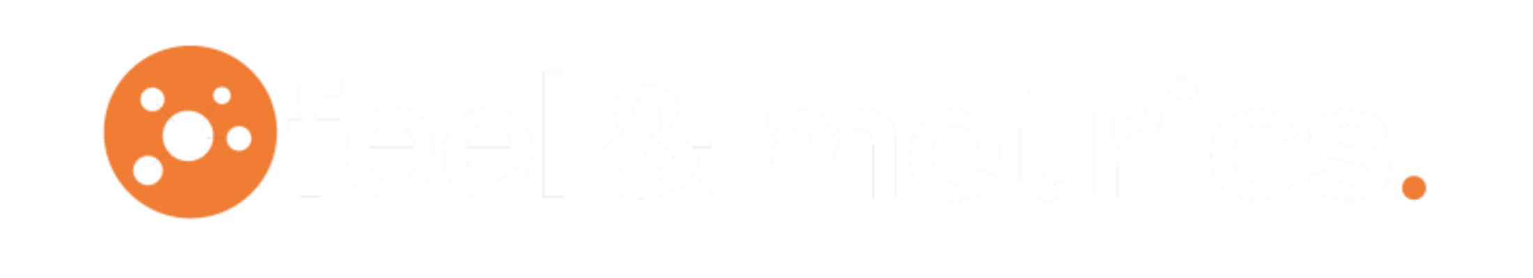 Feel & Metrics